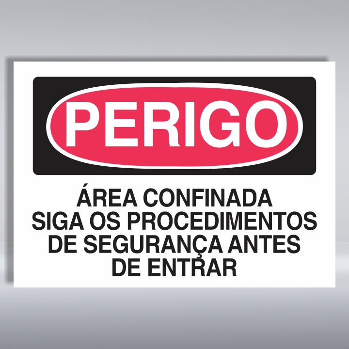 PLACA DE PERIGO | ÁREA CONFINADA SIGA OS PROCEDIMENTOS DE SEGURANÇA ANTES DE ENTRAR